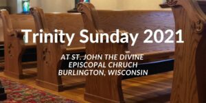 Trinity Sunday 2021