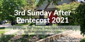 3rd Sunday After Pentecost 2021