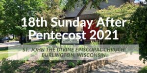 18th Sunday after Pentecost 2021