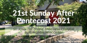 21st Sunday after Pentecost 2021