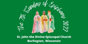 7th Sunday of Epiphany 2022