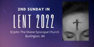2nd Sunday in Lent 2022