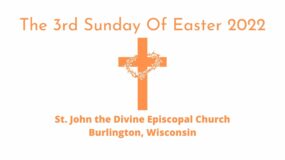The 3rd Sunday Of Easter 2022
