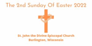 2nd Sunday of Easter 2022