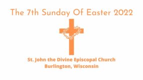 7th Sunday of Easter 2022