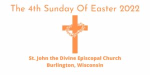 4th Sunday of Easter 2022