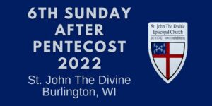 7th Sunday after Pentecost 2022