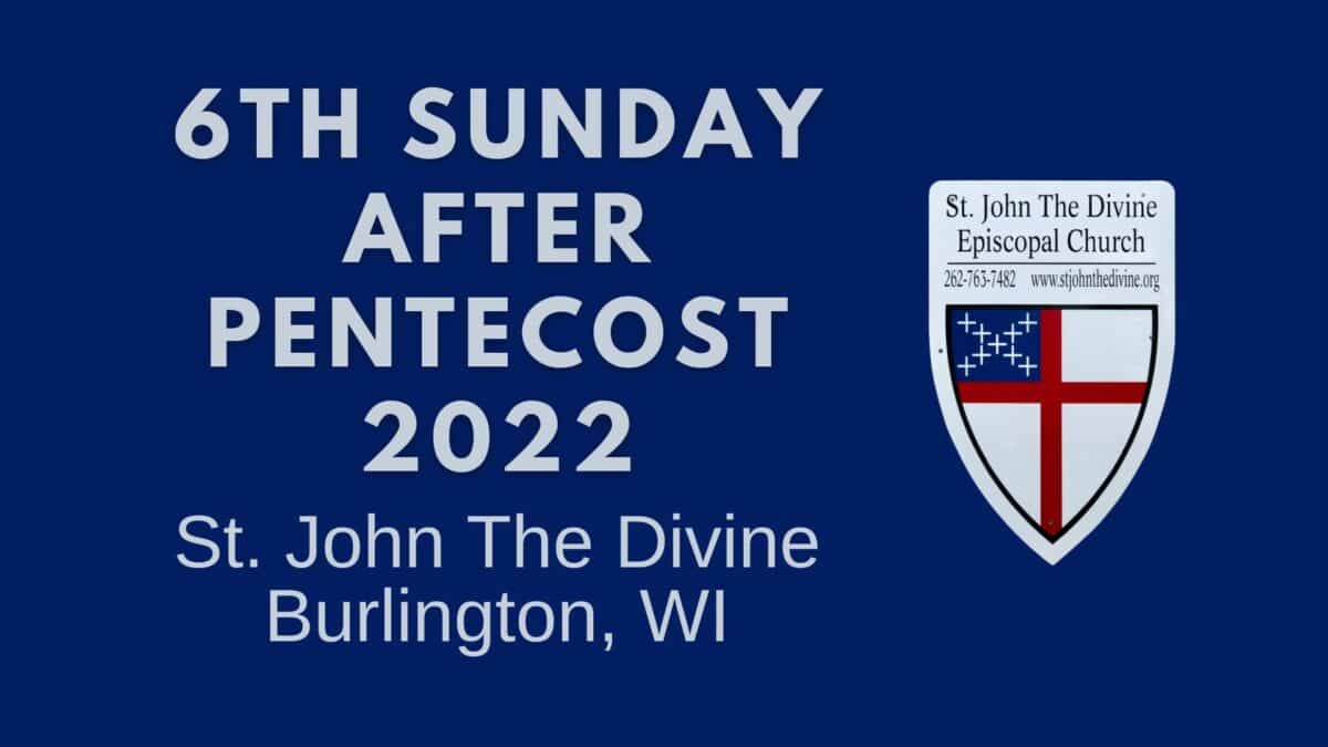 7th Sunday after Pentecost 2022