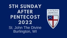 5th Sunday after Pentecost 2022