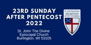 23rd Sunday After Pentecost 2022