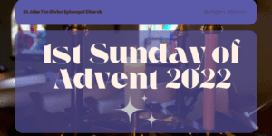 1sr Sunday of Advent 2022