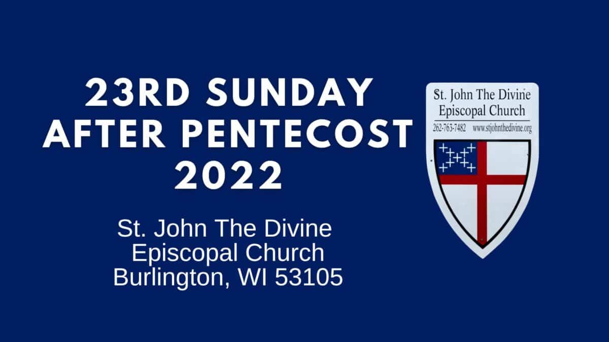 23rd Sunday After Pentecost 2022