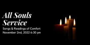 All Souls Service – Songs & Readings of Comfort 2022