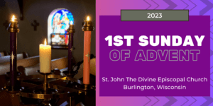 The First Sunday of Advent 2023