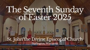 The Seventh Sunday of Easter 2025 title card